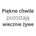 Szablon do malowania sentencja: piękne chwile pozostają wiecznie żywe 19sm72
