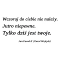 Szablon malarski cytat Jan Paweł II "tylko dziś jest twoje" 19sm37