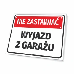 Tabliczka: Nie zastawiać, wyjazd z garażu