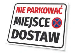 Tabliczka parkingowa: Nie parkować, miejsce dostaw