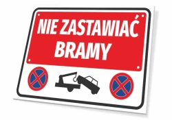Tabliczka parkingowa: Nie zastawiać bramy