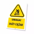 Tabliczka: Uwaga! Duży ciężar