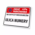 Tabliczka: Zakaz parkowania nie dotyczy mieszkańców, z nazwą, ulicą