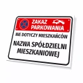 Tabliczka: Zakaz parkowania nie dotyczy mieszkańców, z nazwą, ulicą