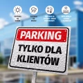 Tabliczka parkingowa: Parking tylko dla klientów
