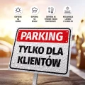 Tabliczka parkingowa: Parking tylko dla klientów