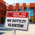 Tabliczka: zakaz parkowania, nie dotyczy klientów