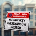 Tabliczka: zakaz parkowania, nie dotyczy mieszkańców posesji