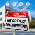 Tabliczka: zakaz parkowania, nie dotyczy pracowników