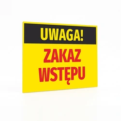 Żółta tabliczka Uwaga zakaz wstępu z czarnym paskiem i dużym czerwonym napisem