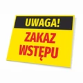 Żółta tabliczka ostrzegawcza na białym tle z czarnym pasem i czerwonym napisem UWAGA! ZAKAZ WSTĘPU