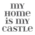 My home is my castle 1725 naklejka samoprzylepna