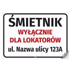 Naklejka: Śmietnik wyłącznie dla lokatorów z Ulicą, adresem