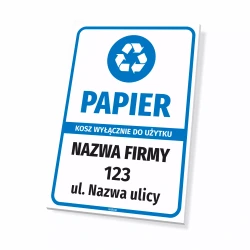 Tabliczka do oznaczania kosza na odpady - papier, kosz wyłącznie do użytku: nazwa firmy, adres