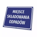 Tabliczka informacyjna - Miejsce składowania odpadów