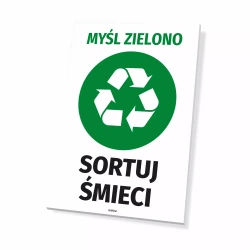 Tabliczka Myśl zielono, sortuj śmieci