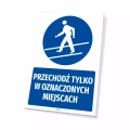 Tabliczka: Przechodź tylko w oznaczonych miejscach