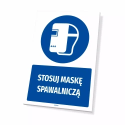 Tabliczka: Stosuj maskę spawalniczą