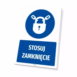 Tabliczka: Stosuj zamknięcie