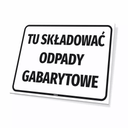 Tabliczka - tu składować odpady gabarytowe