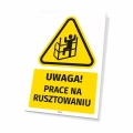 Tabliczka: Uwaga! Prace na rusztowaniu