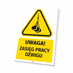 Tabliczka: Uwaga! Zasięg pracy dźwigu