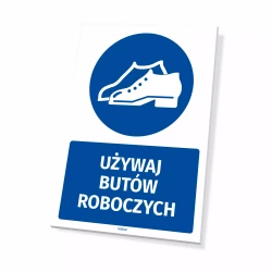Tabliczka: Używaj butów roboczych