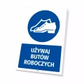 Tabliczka: Używaj butów roboczych