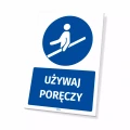 Tabliczka: Używaj poręczy