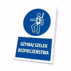 Tabliczka: Używaj szelek bezpieczeństwa