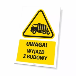 Tabliczka: Uwaga! Wyjazd z budowy