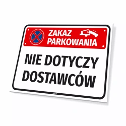 Tabliczka: zakaz parkowania, nie dotyczy dostawców