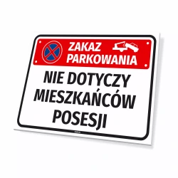 Tabliczka: zakaz parkowania, nie dotyczy mieszkańców posesji