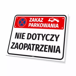 Tabliczka: zakaz parkowania, nie dotyczy zaopatrzenia