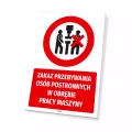 Tabliczka: Zakaz przebywania osób postronnych w obrębie pracy maszyny
